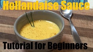 How To Make Hollandaise Sauce  Tutorial [upl. by Araes63]