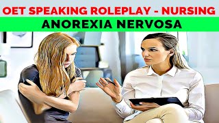 OET NURSING SPEAKING ROLEPLAY SAMPLE  ANOREXIA NERVOSA  MIHIRAA [upl. by Wulfe]