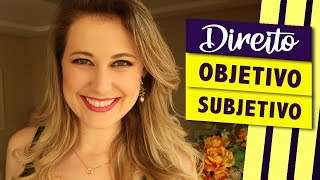 Direito OBJETIVO e SUBJETIVO qual a diferença mais importante [upl. by Nimajnab]