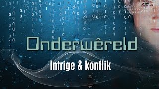 Onderwêreld 6 Intrige en konflik [upl. by Notxam]