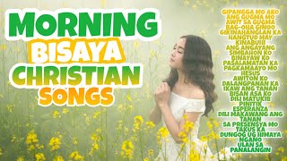 MORNING BISAYA CHRISTIAN SONGS  CHRISTIAN SONGS COMPILATIONS  NONSTOP BISAYA SONGS 2020 [upl. by Barimah]