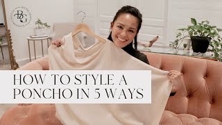 HOW TO STYLE A PONCHO IN 5 WAYS  BITTER GRACE [upl. by Ydissac653]