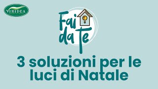 TUTORIAL 3 SOLUZIONI PER LE LUCI DELLALBERO DI NATALE [upl. by Naletak]