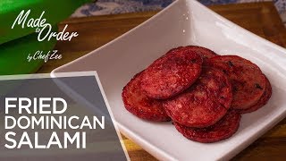 Dominican Salami  Mangu Series Ep 4  Made To Order  Chef Zee Cooks [upl. by Brennen]