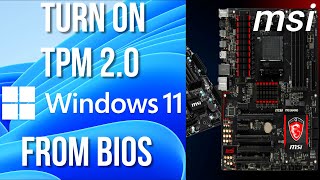 How to Enable TPM in msi Bios  Enable TPM 20 in MSI Motherboard for Windows 11 [upl. by Eetsim]