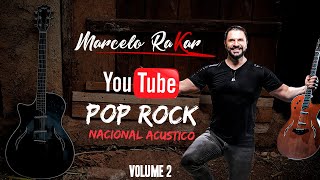 O melhor do Pop Rock Nacional Marcelo Rakar  Acustico Volume 2 OFICIALJÁ NO SPOTIFY [upl. by Airitac]