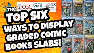 How to Display Your Graded Comic Book Slabs Top 6 Methods CGCCBCSPGX [upl. by Perot]