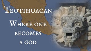 Teotihuacan Where One Becomes a God [upl. by Waterer]