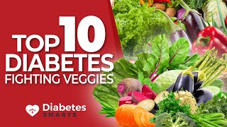 Top 10 DiabetesFighting Vegetables [upl. by Odey]