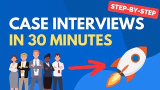 Learn Case Interviews in Under 30 minutes [upl. by Wildermuth]