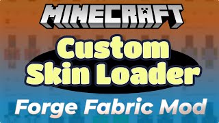 Custom Skin Loader  Minecraft Forge Fabric Mod  Offline Local Skin Capes Elytras [upl. by Falcone]