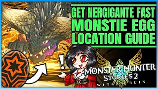 Nergigante Monstie Egg Location  Get Nergigante ASAP  Ultimate Guide  Monster Hunter Stories 2 [upl. by Jaine]