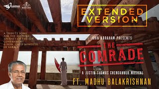 THE COMRADE  EXTENDED Version  Urappinte Chenkodi  Ft Madhu Balakrishnan  LDF Tribute Anthem © [upl. by Itsirk]