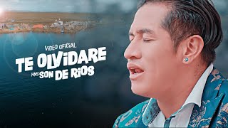 Son De Rios  Te Olvidare  Video Oficial 2019 [upl. by Zackariah733]