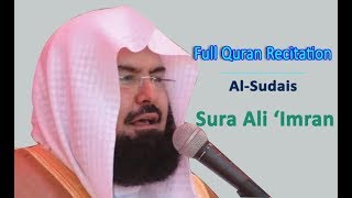 Full Quran Recitation By Sheikh Sudais  Sura Ali Imran [upl. by Leinod]