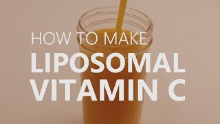 How To Make Liposomal Vitamin C [upl. by Ylrahc]