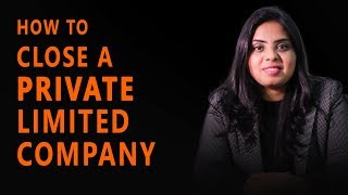 How to close a Private Limited Company [upl. by Aurelie]