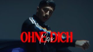 MERO  Ohne Dich Official Video [upl. by Delanos]