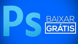 Como baixar o Photoshop GRÁTIS  Pixel Tutoriais [upl. by Dwyer637]