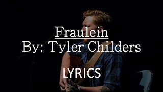 Tyler Childers  Fraulein LYRICS LIVE [upl. by Irving969]