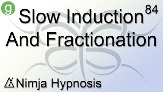 Slow Induction and Fractionation  Hypnosis [upl. by Hewet]