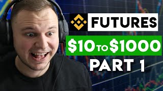 Turn 10 into 1000 Binance Futures Trading Part 1  Bitcoin Leverage Trading Tutorial [upl. by Gehman]