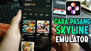 Cara Pasang Skyline Emulator [upl. by Llerraf542]