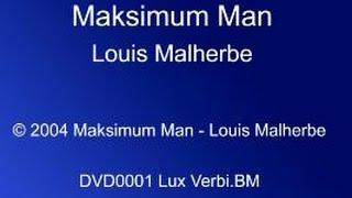 Louis Malherbe Maksimum Man [upl. by Nayllij]