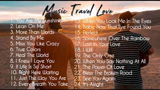 Music Travel Love  NonStop  Acoustic Songs [upl. by Ayotnahs465]