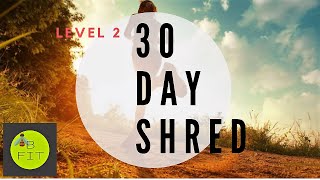 30 Day Shred Level 2 [upl. by Francine23]