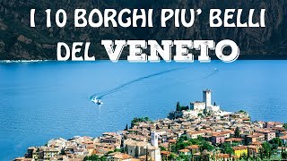 I 10 BORGHI più belli del VENETO  Borghi più belli dItalia [upl. by Kral391]