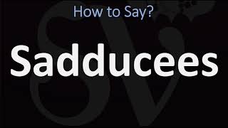 How to Pronounce Sadducees CORRECTLY [upl. by Ylicec]