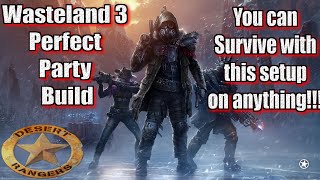 Wasteland 3 Perfect Party Build [upl. by Nodnarbal]