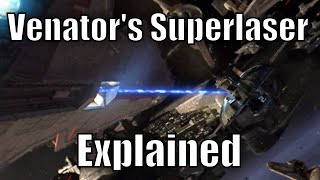 Venatorclass Star Destroyers Superlaser Explained [upl. by Nacnud]