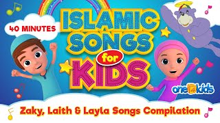 Islamic Songs For Kids  40 MINUTES  Zaky Laith amp Layla Songs Compilation [upl. by Marlin]