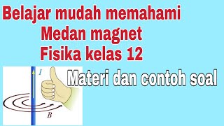 Medan magnet fisika kelas 12 [upl. by Evey]