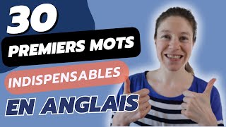 🇺🇸30 PREMIERS MOTS en anglais le vocabulaire de base à apprendre et connaître si vous êtes débutant [upl. by Rosario]