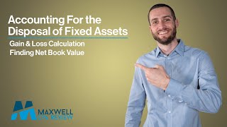 Fixed Asset Disposal Accounting Explained for Beginners  Maxwell CPA Review [upl. by Kobylak]