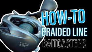 How To Spool Baitcast Reels Braided Line [upl. by Aztiraj]