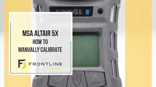 MSA ALTAIR 5X  How to Manually Calibrate [upl. by Anayaran286]