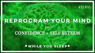 CONFIDENCE Affirmations  Reprogram Your Mind While You Sleep [upl. by Victoria]