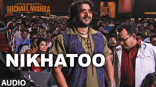 NIKHATOO Audio Song  The Legend of Michael Mishra  Arshad Warsi Aditi Rao Hydari  TSeries [upl. by Nwahsuq210]