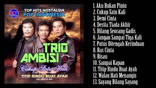 Top Hits Nostalgia Pop Indonesia Trio Ambisi [upl. by Adniral]