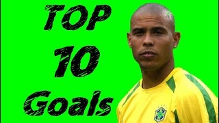 Ronaldo quotFenômenoquot ● Top 10 Goals [upl. by Eidas]