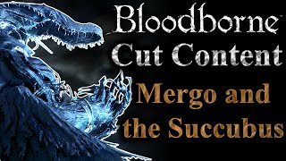 Bloodborne Cut Content  Mergos Wet Nurse Original Concept Cutscenes  All Unreleased Versions [upl. by Annaeoj799]