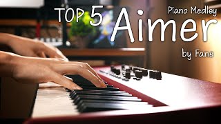 TOP 5 Favorite AIMER Songs Piano Medley chosen by FANS｜SLSMusic [upl. by Warren]