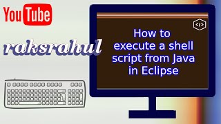 How to execute a shell script from Java in Eclipse [upl. by Dowlen764]