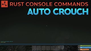 Rust Auto Crouch Console Command [upl. by Teferi]