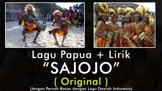 lyric Sajojo Papua  ORIGINAL [upl. by Ahsinit293]