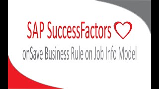 OnSave business rule on the Job Information ModelSAP SuccessFactors Employee Central [upl. by Trebron770]